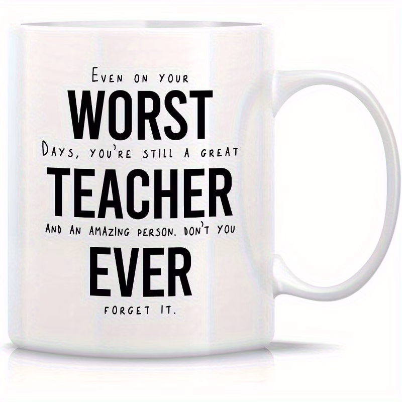humorous teacher mug ceramic cup for coffee or tea teacher sarcastic educator teachers day birthdays holidays thank you gifts and appreciation 11 oz with design on