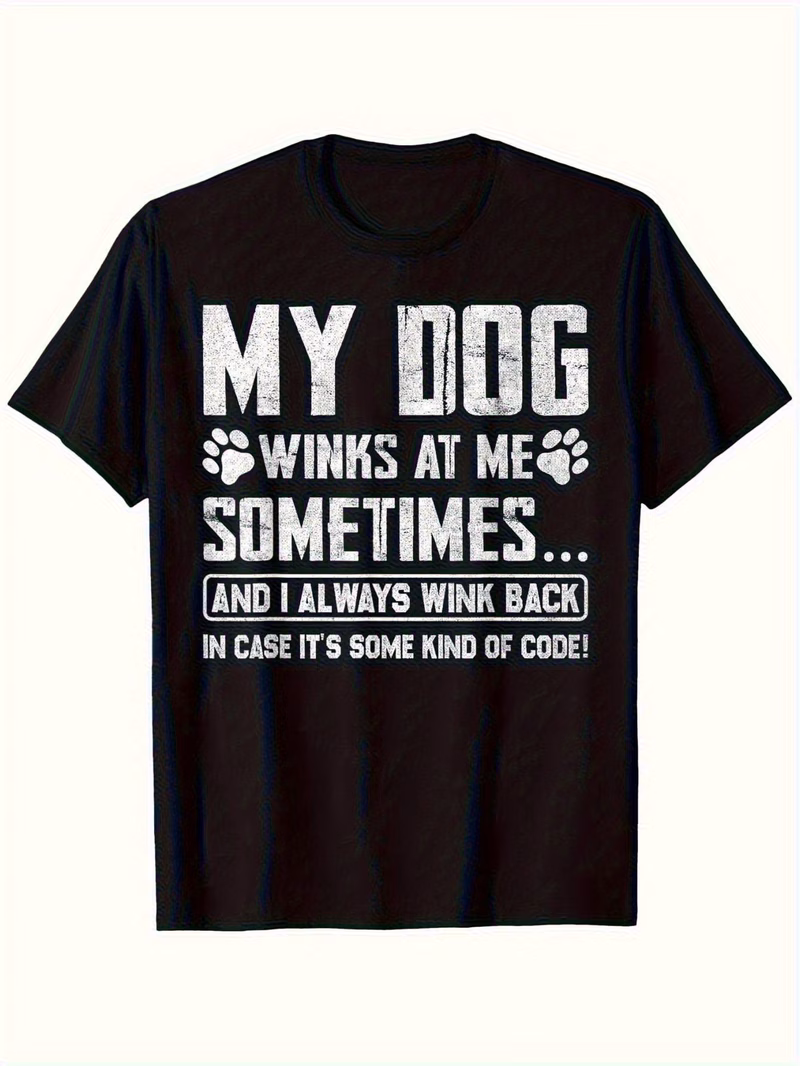 1pc funny dog lover t shirt my dog s at me and i back graphic with paw print design 100 crew neck short sleeve casual shirt for men women sizes s xxxl 180gsm humorous