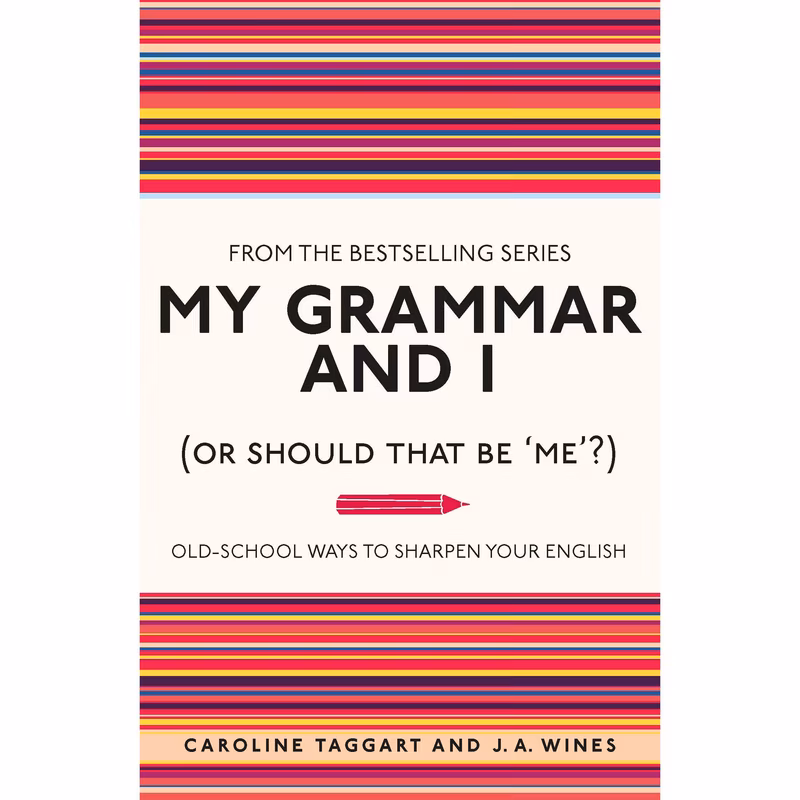 my grammar and i or that old school ways to sharpen your english i used to that
