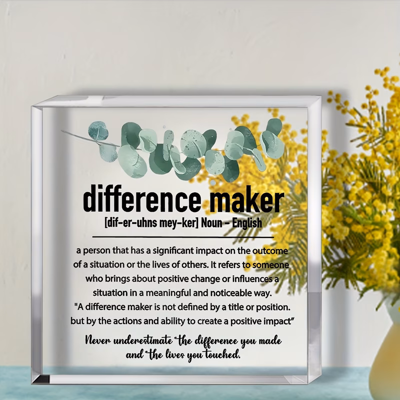 2d flat acrylic difference maker desk sign inspirational thank you appreciation gift for women and men motivational centerpiece without electricity