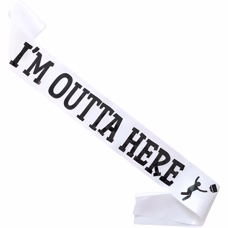 1pc im outta here sash for coworker going away and retirement for farewell party leaving for colleague later you could leave white